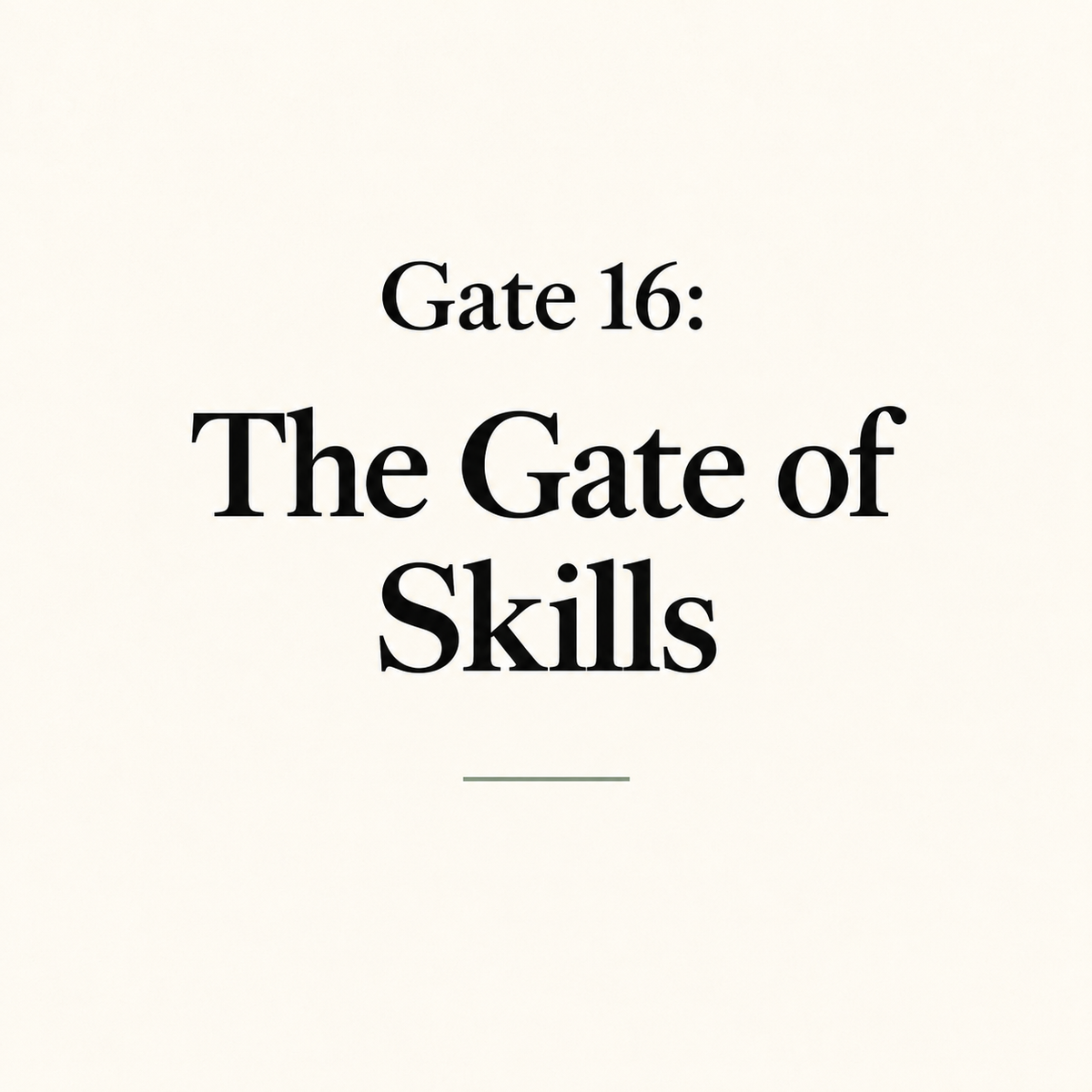 Gate 16: The Gate of Skills
