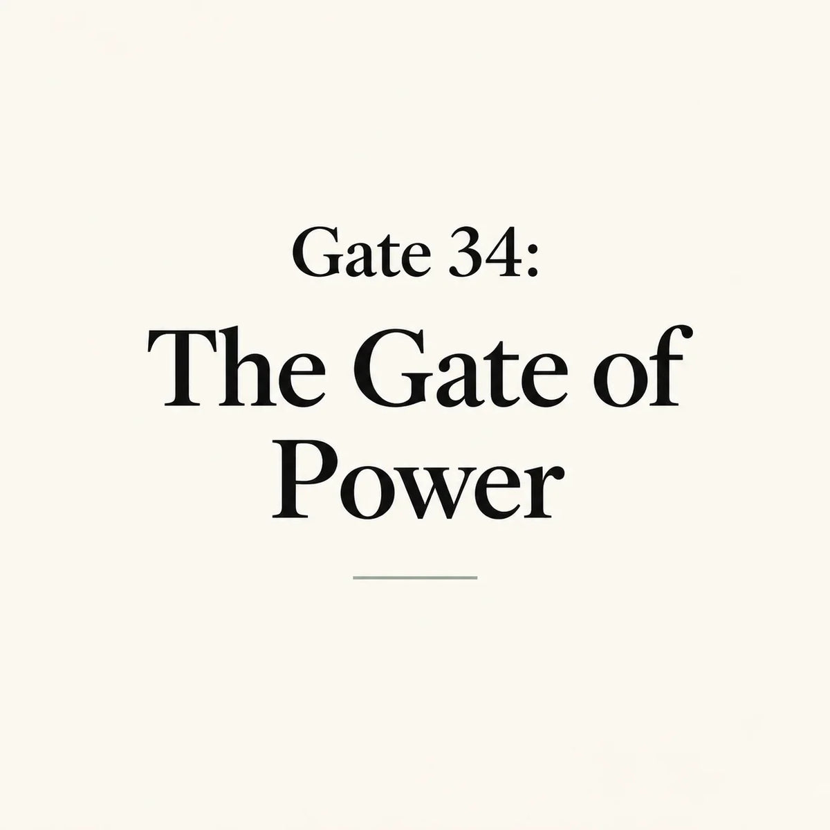 Gate 34: The Gate of Power
