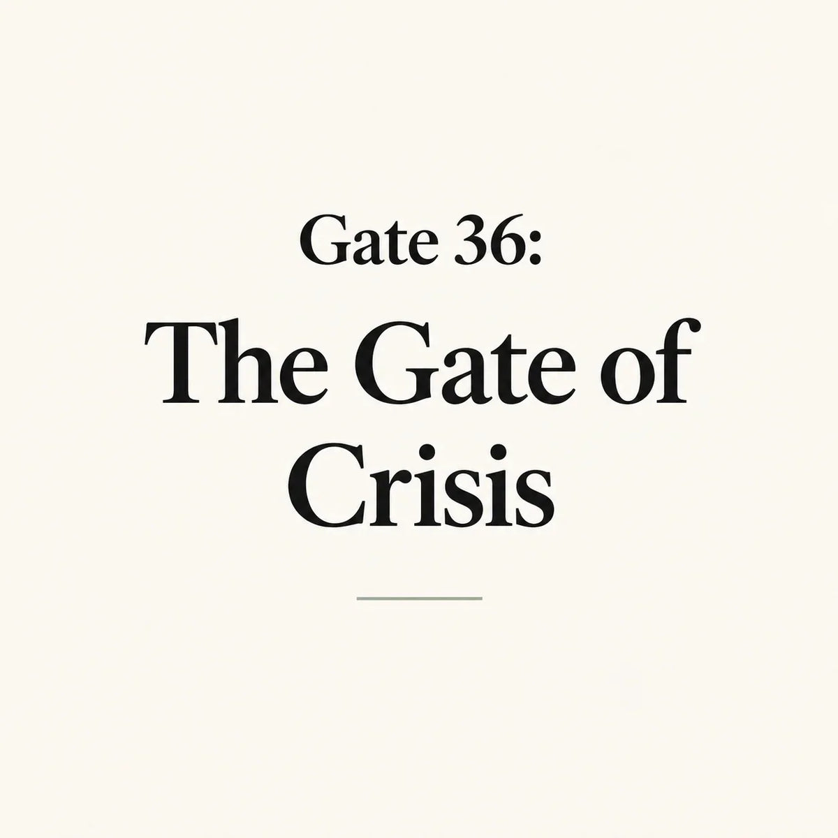 Gate 36: The Gate of Crisis