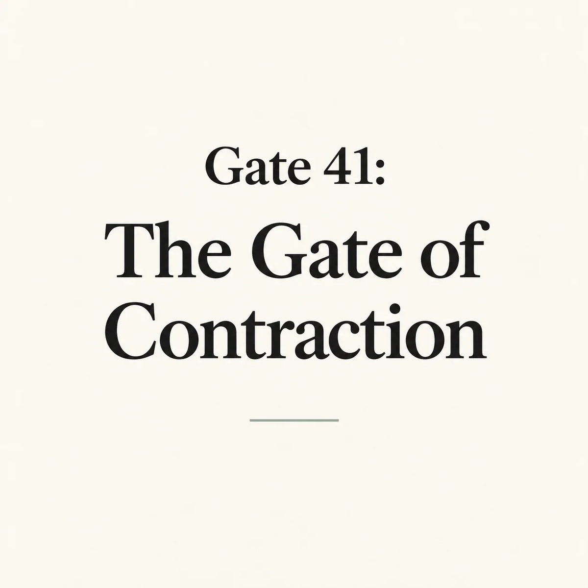 Gate 41: The Gate of Contraction