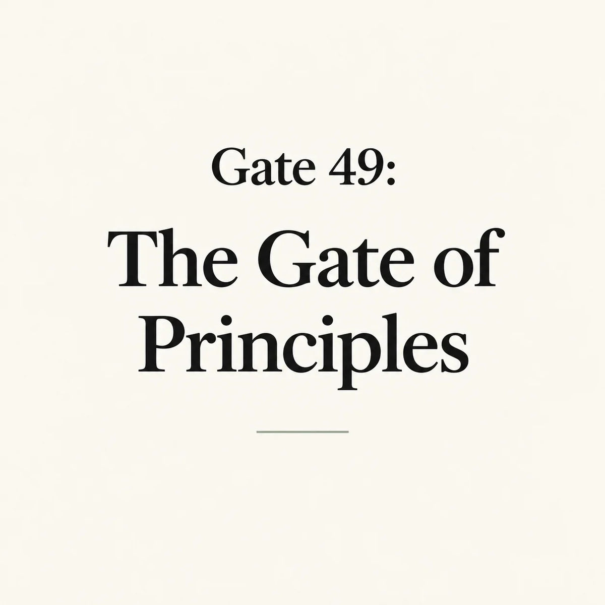 Gate 49: The Gate of Principles