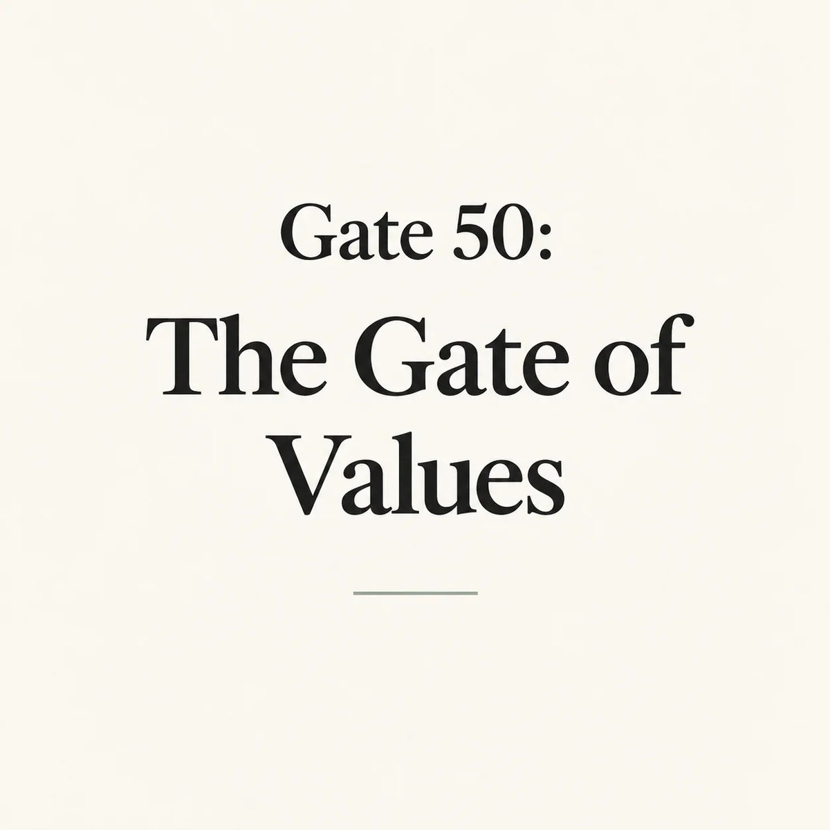 Gate 50: The Gate of Values