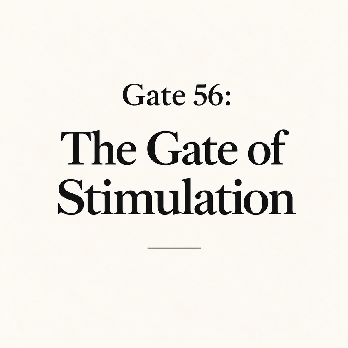 Gate 56: The Gate of Stimulation