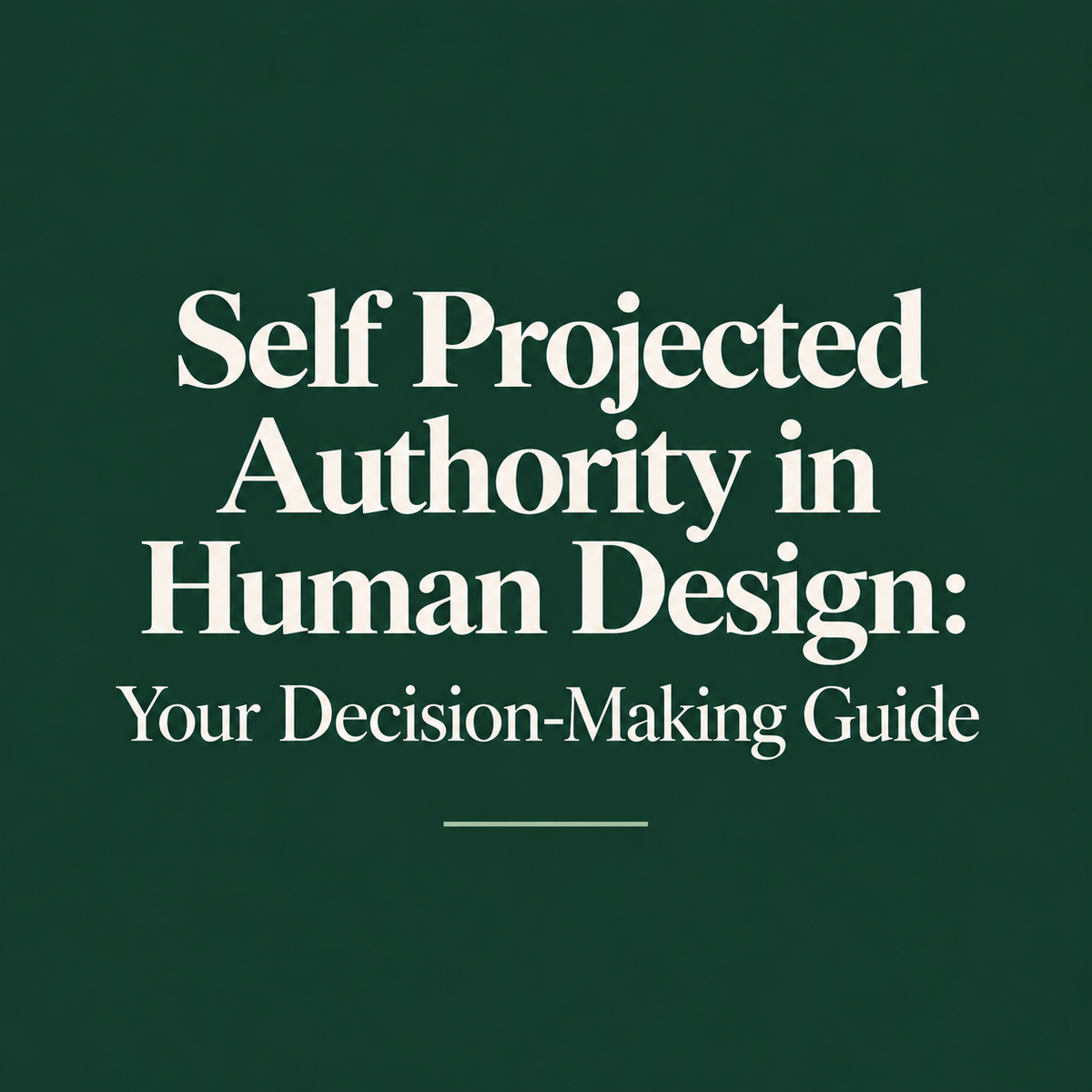 Self Projected Authority in Human Design: Your Decision-Making Guide